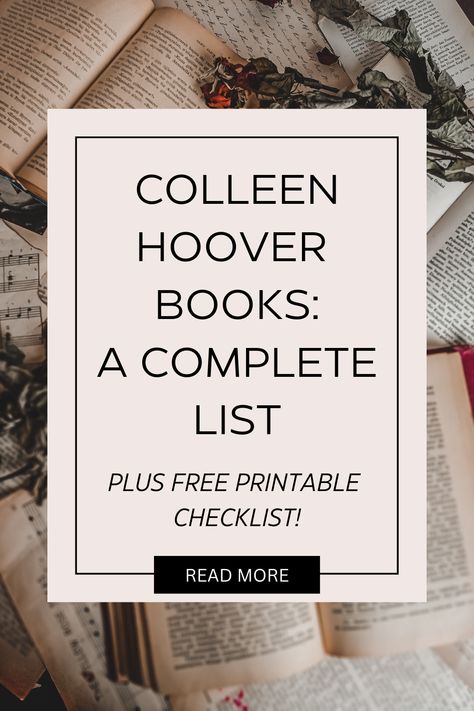 Colleen Hoover is the bestselling author of books such as Verity, Reminders of Him and Ugly Love. This is the complete list of Colleen Hoover books in order. There is also a free printable checklist so you can keep track of your reading journey. Colleen Hoover Books In Order, Colleen Hoover Books List, Book List Printable, Colleen Hoover Book, Reminders Of Him, Reading Inspiration, Hoover Books, Colleen Hoover Books, Ugly Love