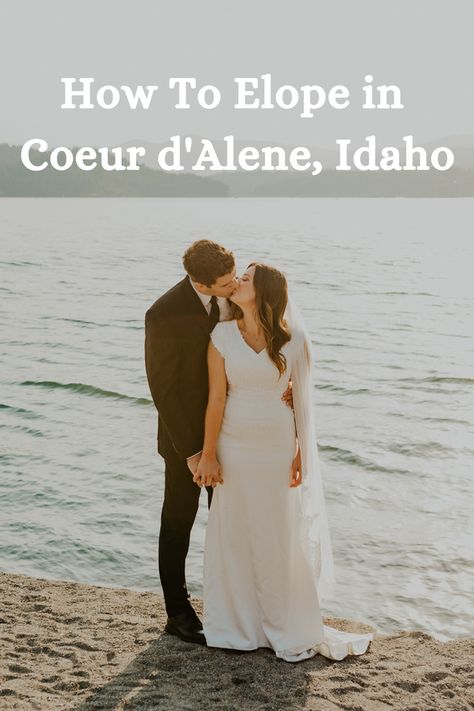 How to Elope in Coeur d'Alene, Idaho Couer Dalene Idaho Wedding, Cour De Lane Idaho, Couer Dalene Idaho, Idaho Elopement, Idaho Wedding Venues, Coeur D'alene Idaho, Elopement Reception, Outdoor Elopement, Idaho Wedding