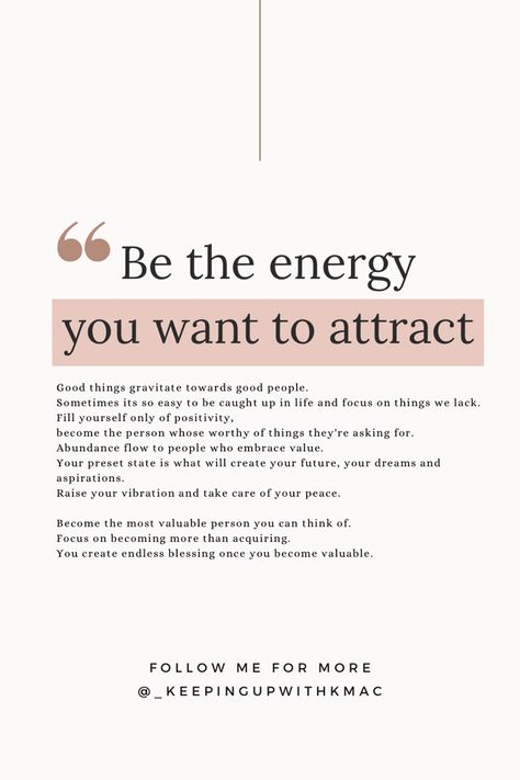 Be the Energy you want to attract 🌟 Good things will fall into place how they should. You Attract The Energy That You Give Off, Attract Good Energy Quotes, How To Attract Good Energy, You Give Life To What You Give Energy To, How To Attract Positive Energy, Attracting Good Energy, Be The Energy You Want To Attract Tattoo, Attract Positive Energy Quotes, Be The Energy You Want To Attract