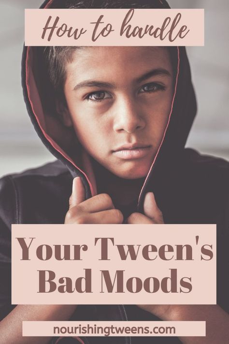 How to Deal with Your Tween's Bad Moods - Nourishing Tweens Fostering Teens, Teen Attitude, Strong Emotions, Raising Teenagers, Better Mom, Parenting Boys, Read List, Parenting Teenagers, Calming Activities