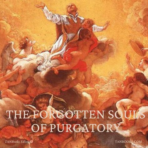 “As you measure to others,” says our Blessed Saviour, “it shall be measured to you again.” Now, what would you wish to be done for you if in Purgatory? Surely you would not like to be forgotten—to have no longer a share in the prayers of the faithful. To escape so great a misery, which is often an effect of Divine Justice on such as have had no charity for the deceased, be very earnest today in your supplications for those Poor Souls who have none to pray for them. Poor Souls In Purgatory, Divine Justice, Souls In Purgatory, Pray For Them, Faith Prayer, Now What, Spirituality