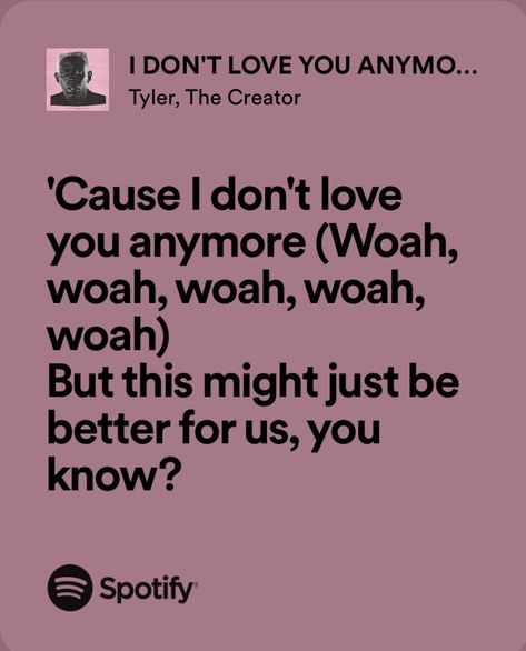 I Don't Like You Anymore, I Don’t Like Him Anymore, I Don’t Love You, I Don't Love You Anymore Quotes Feelings, I Don't Love You Anymore, Real Lyrics, Love Yourself Lyrics, I Dont Like You, Song Lyric