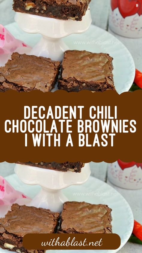 Decadent Chili Chocolate Brownies ~ These Chili Infused, gooey Chocolate Brownies have a spicy bite to them and make the perfect Valentines Day treat ( or any other day ! ). Chili Desserts, Chili Chocolate Brownies, Dessert Chili, Spicy Brownies, Mccormick Chili, Chili Chocolate, Hearty Chili Recipe, Gooey Chocolate Brownies, Hearty Chili