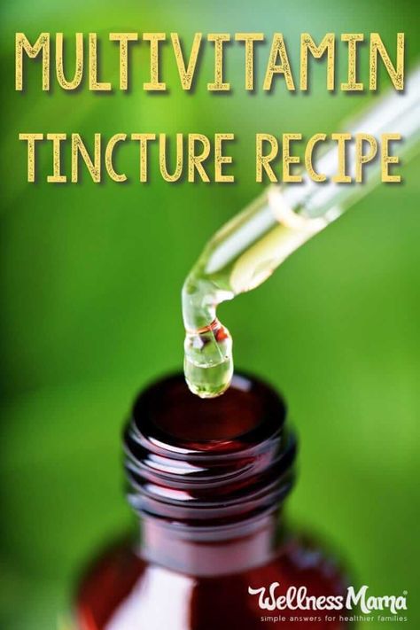 Liquid Multivitamin Tincture Recipe | Wellness Mama Apothecary Recipes, Herbal Vitamins, Tinctures Recipes, Liquid Multivitamin, Herbal Health, Wellness Mama, Liquid Vitamins, Multi Vitamin, Herbal Tinctures