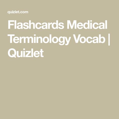 Flashcards Medical Terminology Vocab | Quizlet Medical Terminology Study Cheat Sheets, Medical Terminology Flash Cards, Medical Learning, Medical Terminology Study, Learn Anything, Nursing School Tips, Medical Terminology, Medical Coding, School Tips