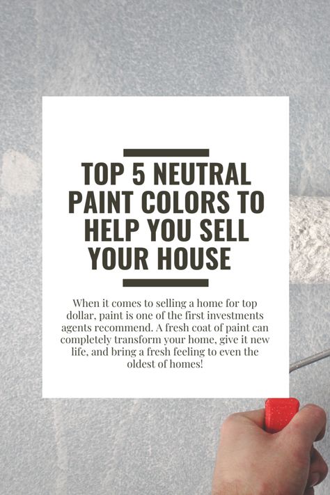 Staging Paint Colors, Home Staging Paint Colors, Paint To Sell Your House, Best Whole House Paint Color 2023, Paint Colors For Selling Your House, Paint Colors To Sell Your House, Best Paint Colors For Selling Your Home, Best Interior Paint Colors To Sell House, Staging A House To Sell