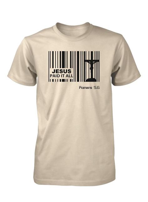 T-shirt design ideas for men God Easter, Men's Tshirt Design, T Shirt Print Design, Jesus Paid It All, T-shirt Print Design, God Christian, Bar Code, Christian T Shirt, Tshirt Ideas