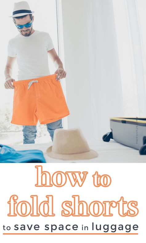 Everything you need to know about how to fold shorts to save space in luggage, including 4 different folding options and step-by-step images How To Fold Mens Shorts, How To Fold Shorts For Travel, Folding Shorts To Save Space, Fold Shorts To Save Space, How To Fold Shorts To Save Space, Folding Shorts, How To Fold Shorts, Travel Packing List Printable, Big Shorts