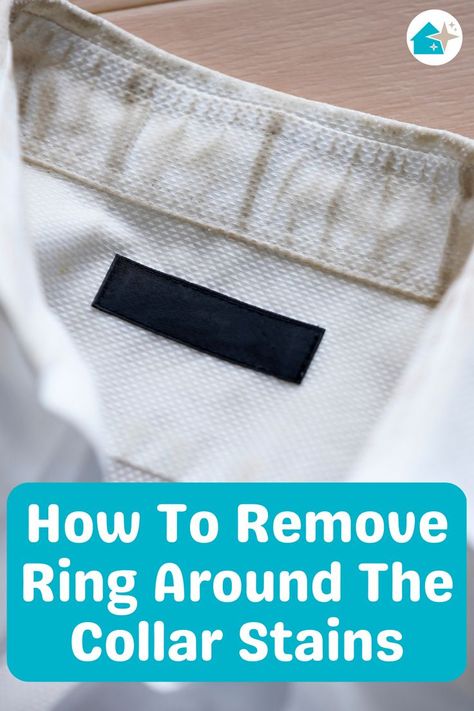 How To Remove Ring Around The Collar Stains Ring Around The Collar, Clean Rings, Fresh And Clean, Say Goodbye, How To Find Out, Stain, Collar, Reading, Ring