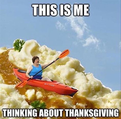 Who else is kayaking down the mashed potato n gravy mountain this Thursday?!  #potatoparcel #sharktank #thanksgiving #potatoes #gravy Happy Thanksgiving Memes, Funny Thanksgiving Memes, Thanksgiving Meme, Thanksgiving Board, Thanksgiving Quotes Funny, Thanksgiving Jokes, Thanksgiving Pictures, Vegan Memes, Thanksgiving Quotes