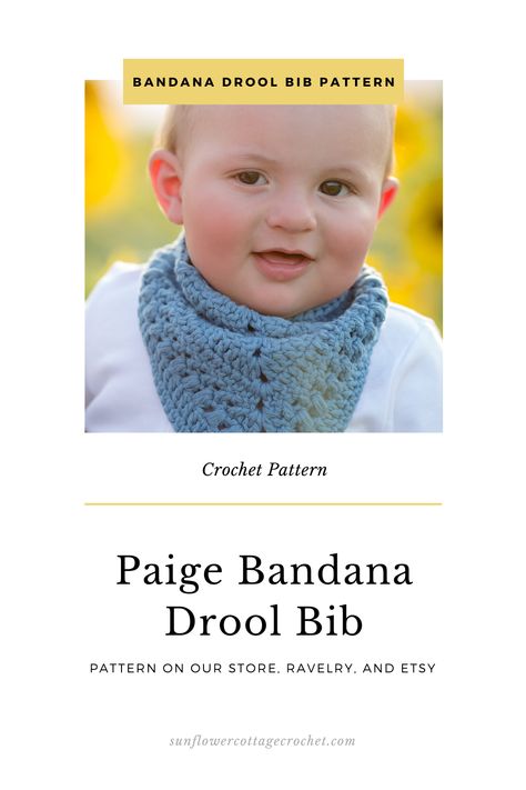 Paige Bandana Drool Bib is a must-have for any mom!  Stylish and adorable, this works up very fast and makes a fantastic gift for a new mom! Crochet Baby Bibs Free Pattern, Bandana Bib Pattern Free, Drool Bibs Pattern, Bandana Bib Pattern, Sunflower Cottage, Cottage Crochet, Toddler Scarf, Crochet Baby Bibs, Crochet Bib