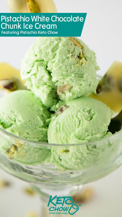 Keto Chow Ice Cream, Keto Pistachio, Vitamix Ice Cream, Ice Cream Keto, Toasted Pistachios, Pistachio White Chocolate, Keto Dairy, Freeze Cream, Keto Chow