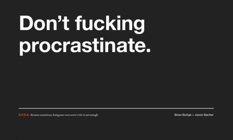 Note to self Don't Procrastinate Wallpaper, Procrastination Quotes, My Sisters Keeper, Motivational Images, Emotional Skills, Words Worth, Design Advice, Management Skills, Word Of The Day