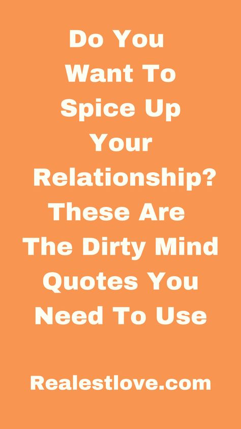 30 ‘Dirty Mind’ Quotes for Him That’ll Spice Your Relationship Up Provocative Quotes, Spice Up Your Relationship, Relationship Talk, Words Of Appreciation, Crave You, What Have You Done, Life Without You, Thoughts Of You, The Spark