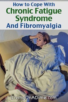 How To Cope With Chronic Fatigue Syndrome And Fibromyalgia Chronic Fatigue Diet, Living On A Dime, Fatigue Remedies, Chronic Fatigue Remedies, Chronic Fatigue Symptoms, Fatigue Syndrome, Time Life, Adrenal Fatigue, Burn Out