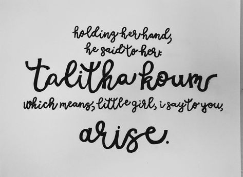 Talitha Koum, Little Girl,  I say to you, Arise Talitha Koum Wallpaper, Talitha Koum Tattoo, Talitha Koum, Verse Wallpaper, Cute Little Tattoos, Verses Wallpaper, Circus Birthday, Thank You Jesus, Bible Verse Wallpaper