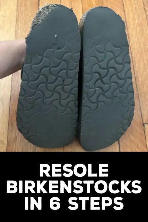 How to Resole Birkenstocks Birkenstock Cleaning Diy, How To Clean Burken Stocks Sandals, Cleaning Birkenstock Footbed, Cleaning Birkenstocks, Birkenstock Patches, Shoe Repair Shop, Shearling Slippers, Warm Slippers, Birkenstock Sandals