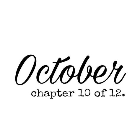 Chapter 10 Of 12 October, Special Moments Quotes, Month Inspiration, New Month Quotes, New Year Post, Month Quotes, Monthly Quotes, Beautiful Morning Quotes, Moments Quotes