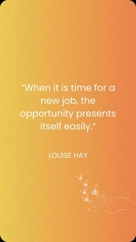 Hay House | Affirm with us: “When it is time for a new job, the opportunity presents itself easily.” 💛 #366DaysofLouiseHay | Instagram Fall Reset, Job Affirmations, New Job Quotes, Louise Hay Affirmations, Hay House, Job Advice, Job Quotes, Louise Hay, Us When