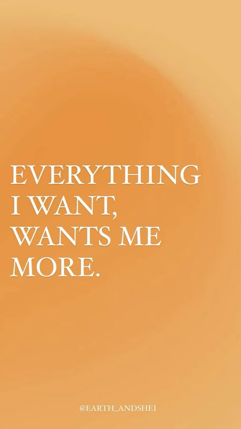 Everything I want, wants me more. Everything I Want Wants Me Back, What I Want Wants Me More Quote, What I Want Wants Me More Wallpaper, What I Want Wants Me Back, Everything I Imagine Will Be My Reality Soon, What You Want Wants You, I Get Everything I Want Aesthetic, I Want More Out Of Life Quotes, Everything I Want Wants Me More Wallpaper