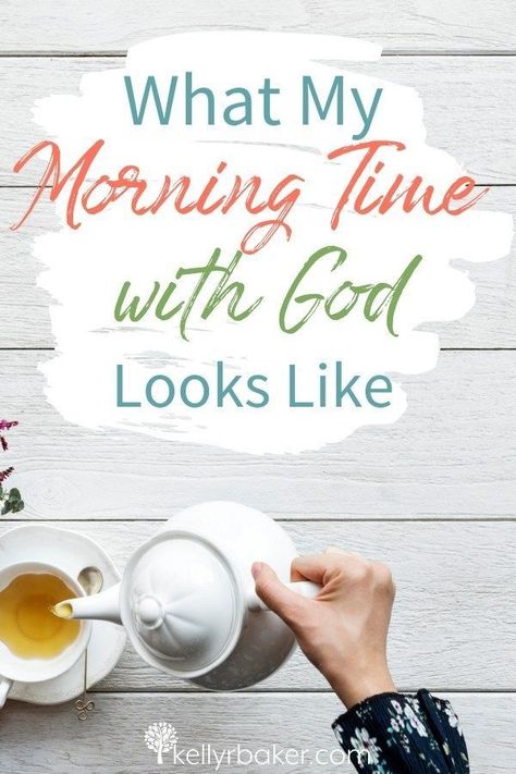 What My Morning Time with God Looks Like - Kelly R Baker Mornings With Jesus, Bible Blessings, Spiritual Care, Bible Things, Time With God, Seek God, Jesus Culture, Scrap Books, Morning Time