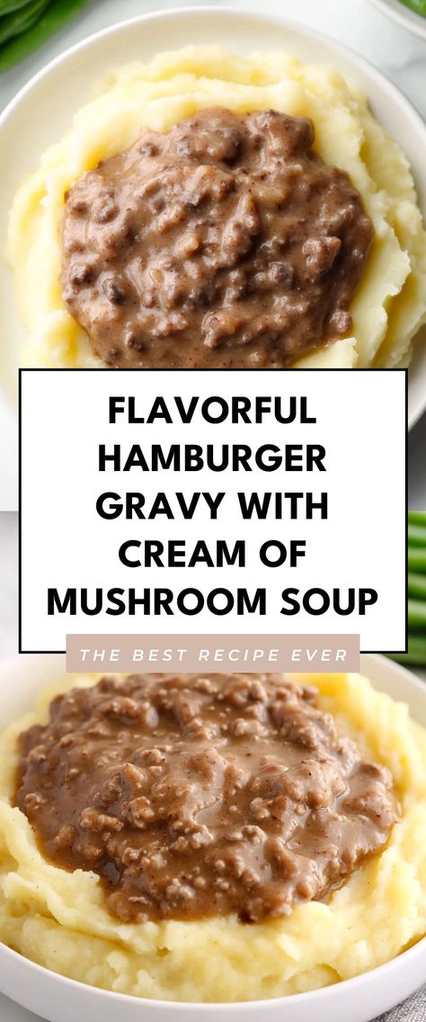 Image for Flavorful Hamburger Gravy with Cream of Mushroom Soup Thick Cream Of Mushroom Soup, Hamburger Gravy Recipe, Hamburger Gravy, Creamy Mushroom Soup, Comforting Dinner, Mushroom Soup Recipes, Beef Gravy, Celery Soup, Cream Of Mushroom Soup