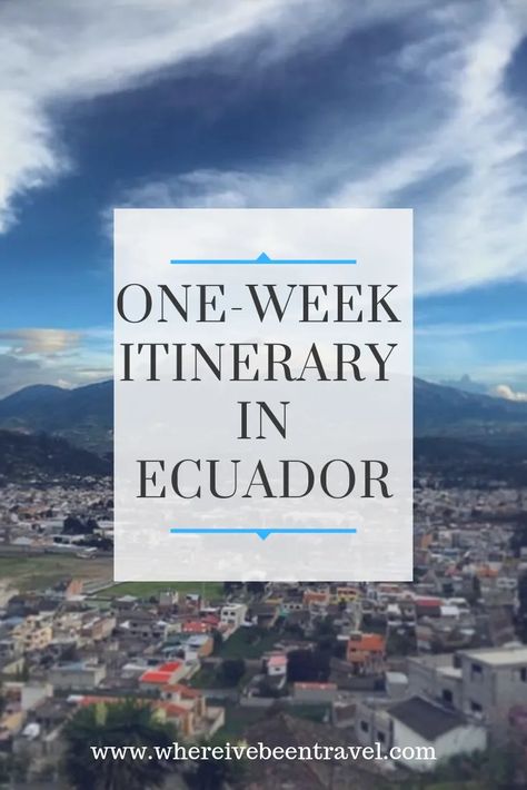 It's impossible to see everything Ecuador has to offer in a week!  This awesome one-week itinerary includes the capital of Quito, the beach, and the mountains.  Brought to you by Where I've Been Travel #ecuador #quito #south america #one week #travel planning #otavalo Ecuador Itinerary, Travel Ecuador, One Week Itinerary, South America Travel Destinations, South America Destinations, Ecuador Travel, Brazil Travel, Peru Travel, Travel South