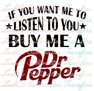 Funny Quotes About Drinking, Quotes About Drinking, Best Funny Quotes, Funny T Shirt Sayings, Drinking Quotes, Dr Pepper, You Want Me, T Shirts With Sayings, Dr Who