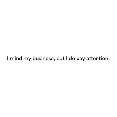 Life Quotes Love, Caption Quotes, Sassy Quotes, Badass Quotes, Baddie Quotes, Real Talk Quotes, Sarcastic Quotes, My Business, Reality Quotes