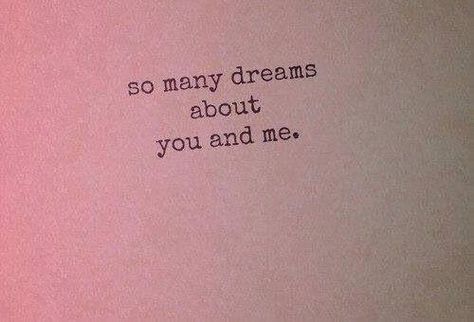 So many dreams about you and me ❤️ I Miss You Quotes For Him, Missing You Quotes For Him, Sweet Dreams Baby, Advertising Quotes, I Miss You Quotes, Missing You Quotes, Quotes Disney, Hopeless Romantic, Quotes For Him