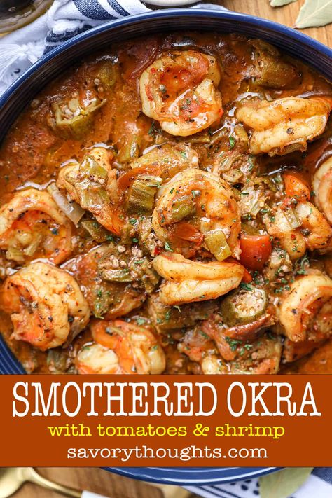 Smothered Okra With Shrimp Smothered Okra, Smoked Seafood, Seafood Dish Recipes, Okra Recipes, Cajun Dishes, Shrimp And Vegetables, Southern Recipes Soul Food, Shrimp Recipes For Dinner, Cajun Cooking