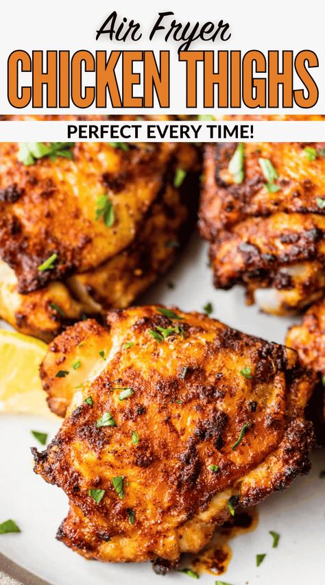 Unbelievably juicy Air Fryer Chicken Thighs with perfectly CRISPY skin! These easy chicken thighs are ready in less than 30 minutes, making them the ideal weeknight meal! A simple spice rub adds scrumptious flavor! #wellplatedrecipes #airfryerchicken #chickenthighs #airfryerchickenthighs #crispychickenthighs Chicken Thigh With Skin Recipe, Air Fry Chicken Thighs, Chicken Thighs In Air Fryer, Crispy Air Fryer Chicken Thighs, Chicken Thighs Air Fryer, Easy Chicken Thighs, Air Fryer Recipes Chicken Thighs, Crispy Air Fryer Chicken, Easy Fried Chicken