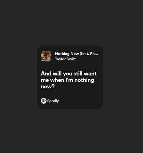 Nothing New Song, Nothing New Lyrics Taylor Swift, Nothing's New Song, Taylor Swift Nothing New Lyrics, Nothing New Lyrics, Taylor Swift Nothing New, Nothing New Taylor Swift, New Taylor Swift, New Lyrics