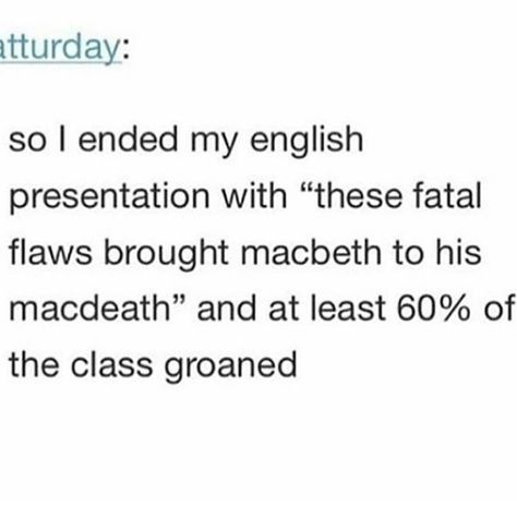 Macbeth to his macdeath..!! Macbeth Fanart, Macbeth Symbols, Macbeth Art, Macbeth Aesthetic, Macbeth Quotes, Literature Humor, Funny Tumblr Posts, Book Memes, Classic Literature