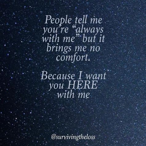 @survivingtheloss on Instagram: ““He’s always with you” an expression I’ve heard countless times since my husband passed away last year. I muster up a faint smile and a…” One Year Since You Passed Quotes, Nice Poems, Widow Quotes, Passing Quotes, Losing A Loved One Quotes, I Want Him Back, Angel Mom, Sympathy Messages, Miss My Mom