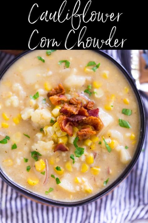 Keto Corn Chowder, Cauliflower Corn Chowder, Chowder Recipes Healthy, Corn Chowder With Ham, Vegetable Chowder, Easy Corn Chowder, Ham Chowder, Corn Chowder Soup, Cauliflower Chowder