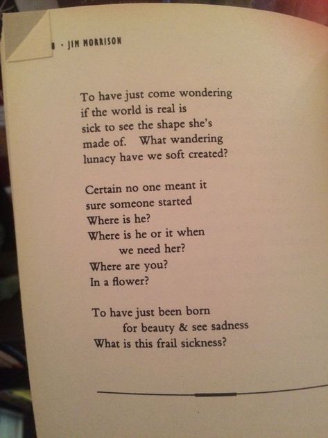 Jim Morrison Poetry Book, Jim Morrison Poetry, Pretty Poems, Bukowski Quotes, Connection Quotes, Poetry Ideas, Poems Quotes, Gorgeous Man, Poetic Words