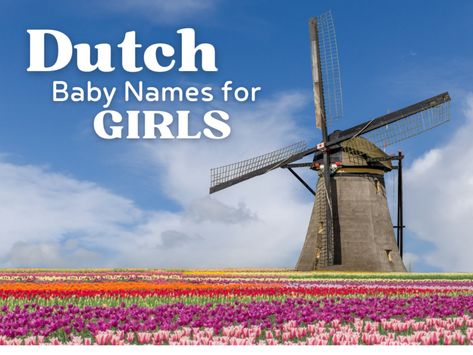 From Anneliese to Cornelia to Rebekka and beyond, this list of Dutch baby names for girls is filled with a bounty of delightfully feminine options. Find the perfect name for your little girl. #girlnames #babynames Dutch Girl Names, H Baby Names, Dutch Names, Boy Middle Names, Boy Name Meanings, Dutch Baby Names, Roman Names