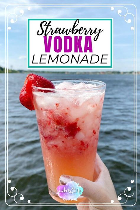 Drinks With Strawberry Vodka, Mixed Vodka Drinks, What To Mix With Vodka, Mixed Drinks With Vodka, Strawberry Vodka Lemonade, Lake Drinks, Vodka Slush, Boat Drinks, Limoncello Cocktails