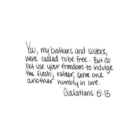 Good morning  (PS if you are in San AntonioTX right now-stay dry!) Galatians 5 13, How He Loves Us, Good Good Father, San Antonio Tx, Verse Quotes, Be Free, Bible Verses Quotes, Jesus Quotes, Bible Scriptures