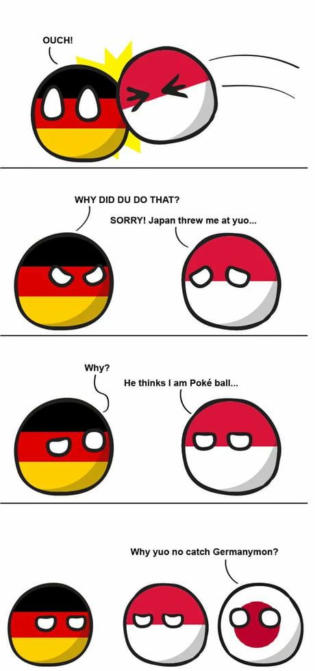 Get in the pokebol Germanymon Country Ball, Country Balls, Country Jokes, Country Memes, Country Humor, Funny As Hell, Short Hair Updo, Hetalia, Funny Comics