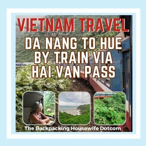 DANANG TO HUE Romantic Adventures, Adventure Novels, River Delta, North Vietnam, Reunification, Danang, South China Sea, New Roads, Train Journey