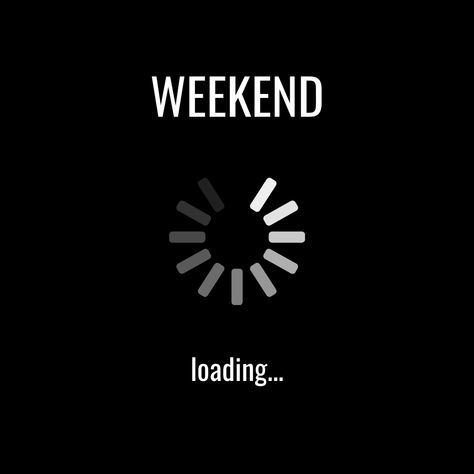 Weekend Loading Quotes, Weekend Mood, Working Weekends Meme Funny, Weekend Loading, Funny Weekend Quotes, Long Weekend Meme, Weekend Workout, Vacation Time Meme, Friday Weekend