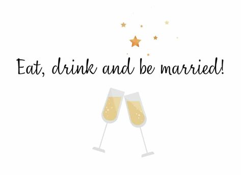 eat drink and be married quote Wedding Card Quotes, Married Quotes, Eat Drink And Be Married, Card Quotes, Funny Wedding Cards, Wedding Greetings, Famous Love Quotes, Happy Wedding Day, Party Hacks