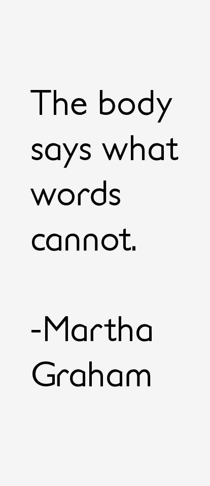 Martha Graham Quotes                                                                                                                                                                                 More Martha Graham Quotes, Dance Quote Tattoos, Dance Quotes Inspirational, Dancing Quotes, Dancer Quotes, Ballet Quotes, Dance Motivation, Martha Graham, Dance Quotes