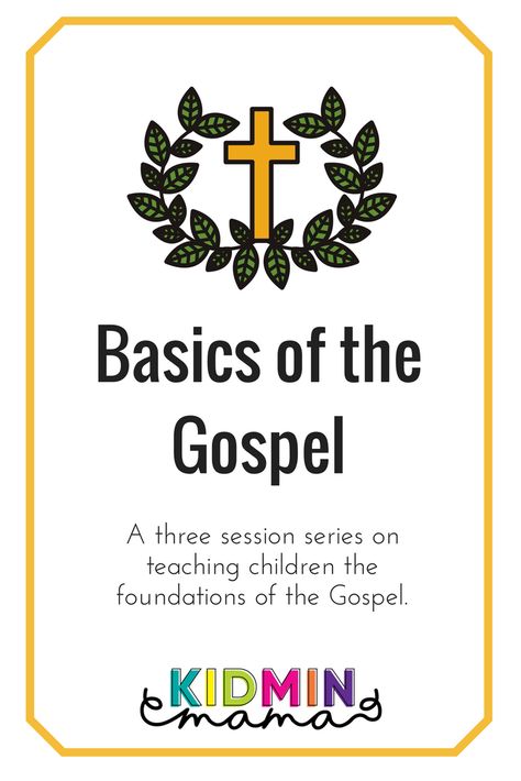 Basics of the Gospel, A FREE Curriculum - KidMin Mama Gospel For Kids, Gospel Presentation, Matthew 25, Preschool Resources, Ministry Ideas, Teaching Children, Verses For Cards, Youth Ministry, Missions Trip