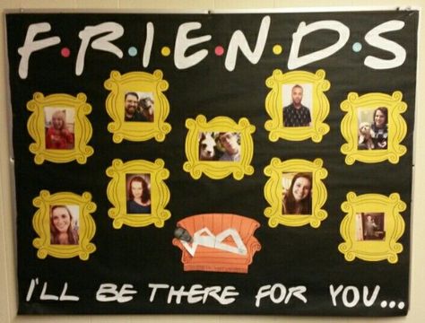 Look Who Is In Our Class Bulletin Board, Staff Room Bulletin Boards Teacher Lounge, Seniors Board Ideas, Friends Theme Bulletin Board, Staff Picture Board, Friends Bulletin Board Ideas, Friends Theme Classroom, Family Bulletin Board Ideas, Room Bulletin Board Ideas