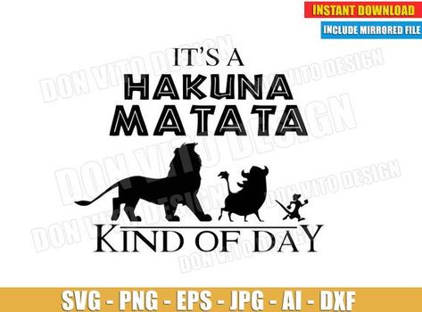 Pixar Movies Quotes, Hakuna Matata Shirt Vinyl, Hakuna Matata Shirt Svg, Disney Png, Disney Pixar Movies, Vector Cut, The Lion King, Vector Clipart, Disney Movie