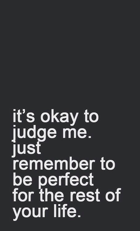 Irritating People Quotes, Quotes About Judgemental People, Double Standard Quotes, Judgemental People Quotes, Irritated Quotes, People Quotes Funny, Judgement Quotes, Irritating People, Judgemental People