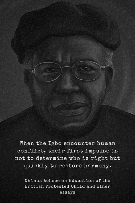 Here Achebe explains an underlying philosophy behind the traditional Igbo judicial system- one that also arises out of their sense of community as opposed to Western individualism. In essence, Achebe is shedding light on the Igbo philosophy that values peace and collective well-being, demonstrating a cultural preference for resolving disputes that sustain social harmony.

Excited to learn more quotes from Chinua Achebe? Visit our website.

#author #ChinuaAchebe #quotes #books #bookquotes Chinua Achebe Quotes, Book Analysis, Judicial System, Chinua Achebe, African Literature, Quotes Books, Quotes Book, Conflict Resolution, Custom Quotes